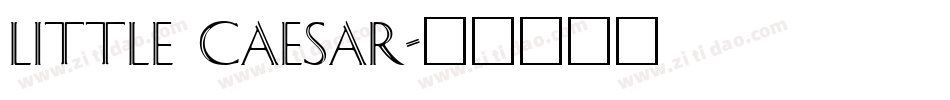 Little Caesar字体转换